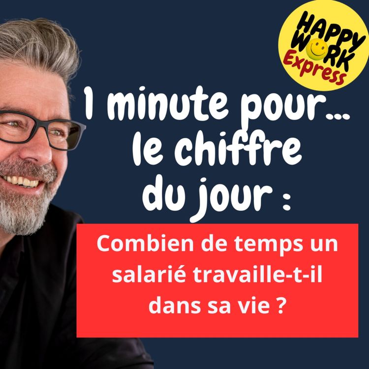 cover art for #1271 - Combien de temps un salarié travaille-t-il dans sa vie ?