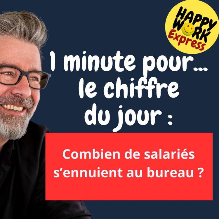 cover art for #1269 - Combien de salariés s’ennuient au bureau ?