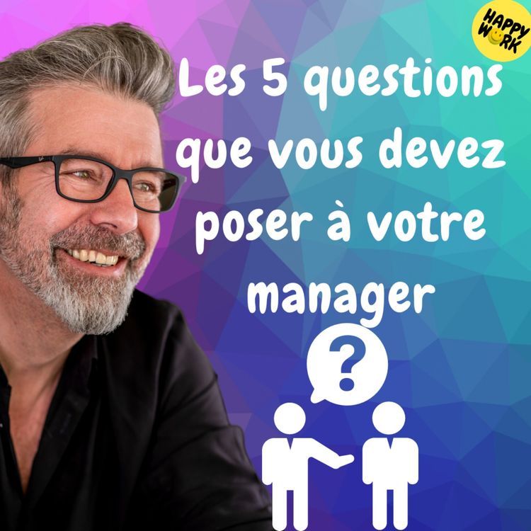 cover art for #1275 - Les 5 questions que vous DEVEZ poser à votre manager