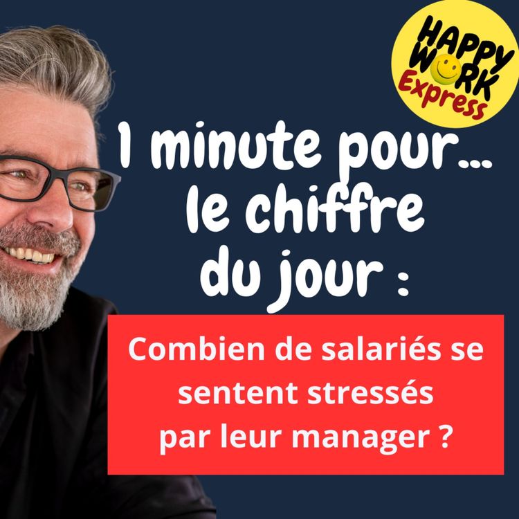 cover art for #1280 - Combien de salariés se sentent stressés par leur manager ?