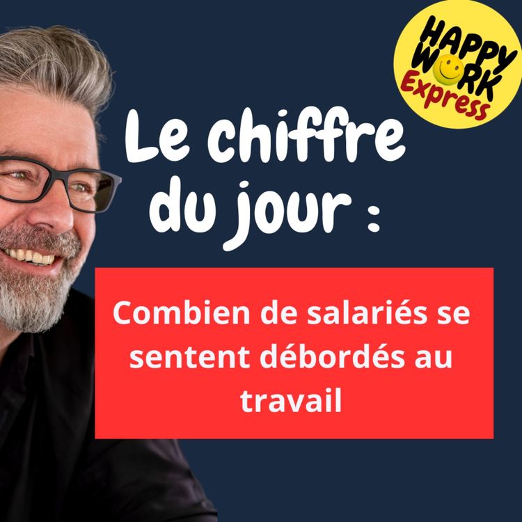 cover art for #1292 - Combien de salariés se sentent débordés au travail