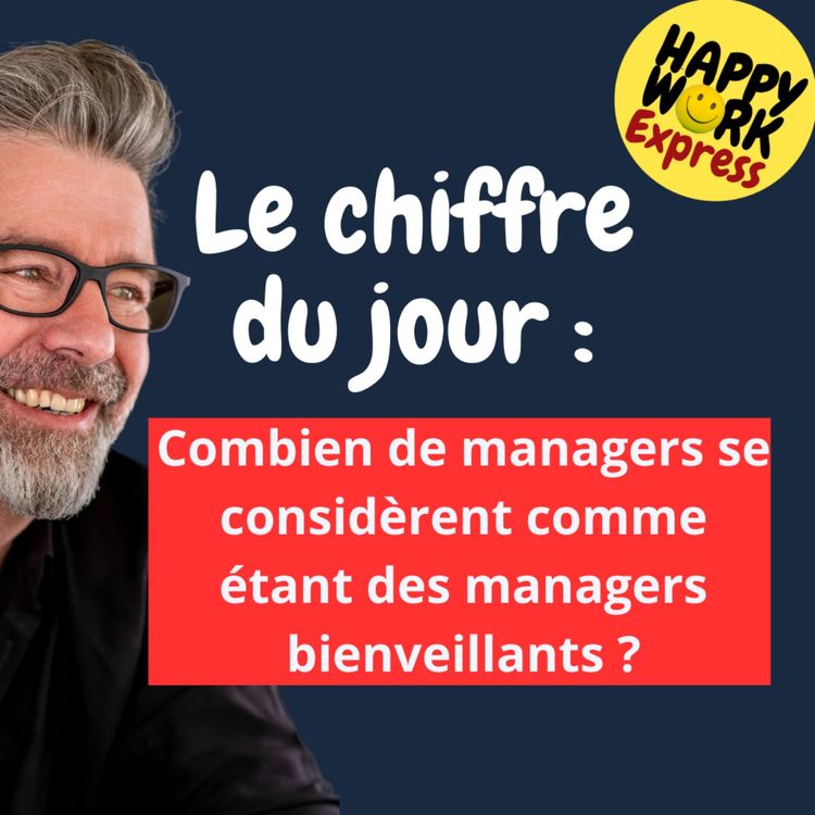cover art for #1304 - Combien de managers se considèrent comme étant des managers bienveillants ?