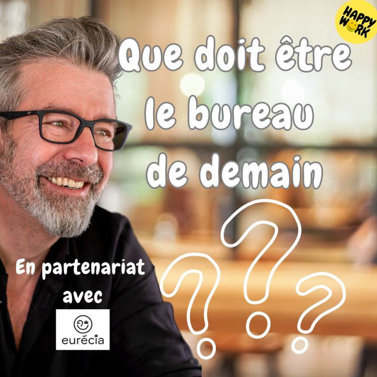 cover art for #1303 - Que doit être le bureau de demain ?