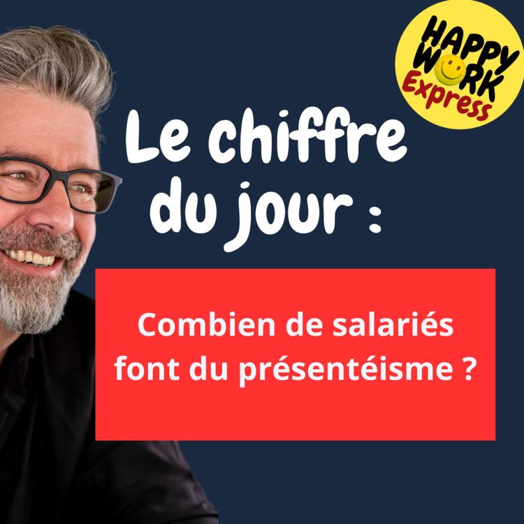 cover art for #1322 - Combien de salariés font du présentéisme ?