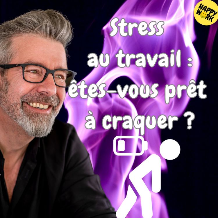 cover art for #1317 - Stress au travail : êtes-vous prêt à craquer ?