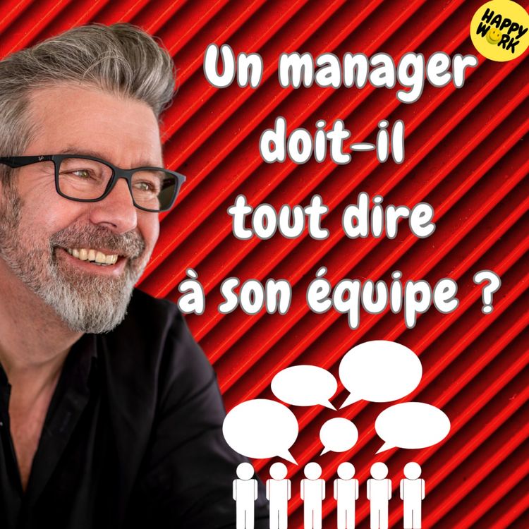 cover art for #1327 - Un manager doit-il tout dire à son équipe ?