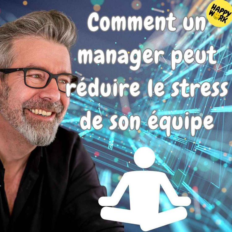 cover art for #1335 - Comment un manager peut réduire le stress de son équipe