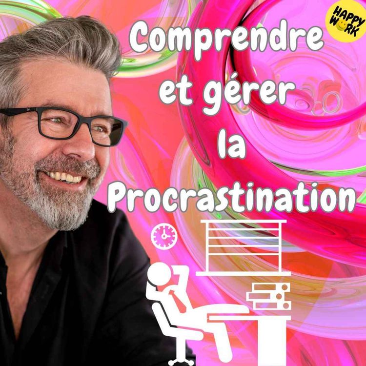 cover art for #1339- Comprendre et gérer la Procrastination