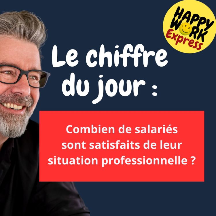 cover art for #1358 - Combien de salariés sont satisfaits de leur situation professionnelle ?