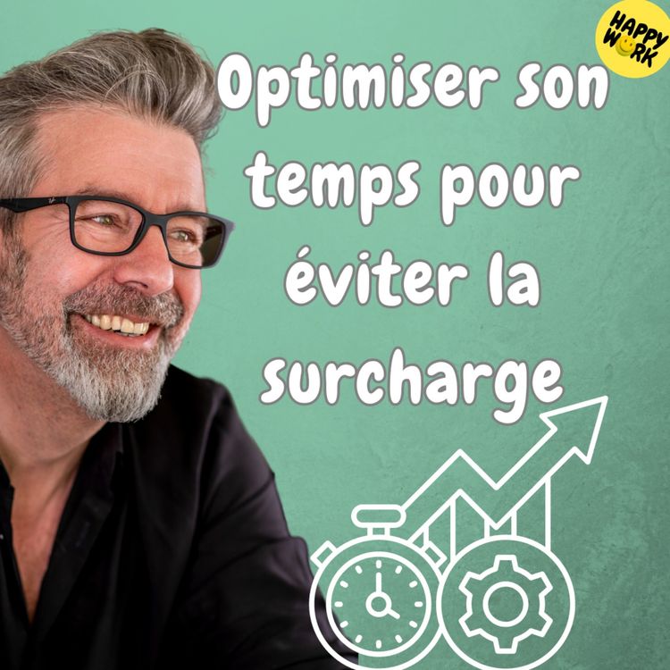 cover art for #1365 - Optimiser son temps pour éviter la surcharge