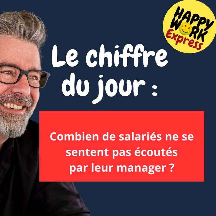 cover art for #1368 - Combien de salariés ne se sentent pas écoutés  par leur manager ?