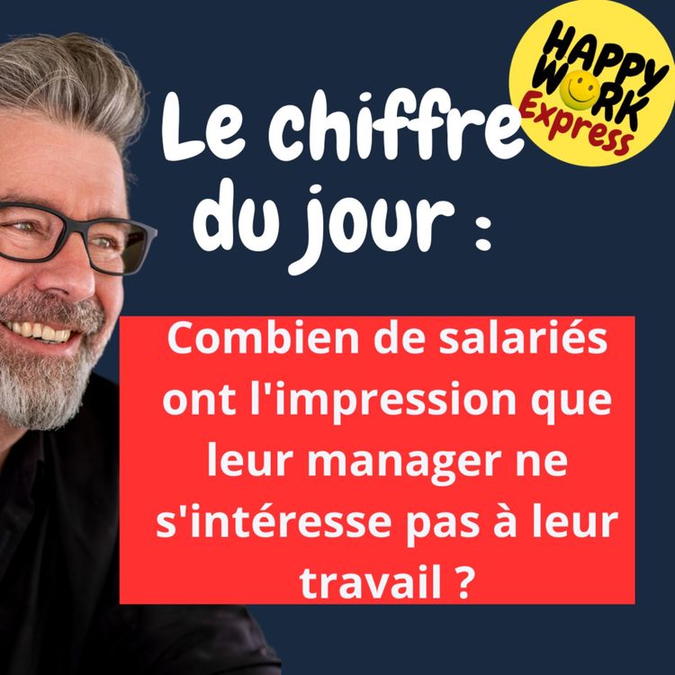cover art for #1386 - Combien de salariés ont l'impression que leur manager ne s'intéresse pas à leur travail ?