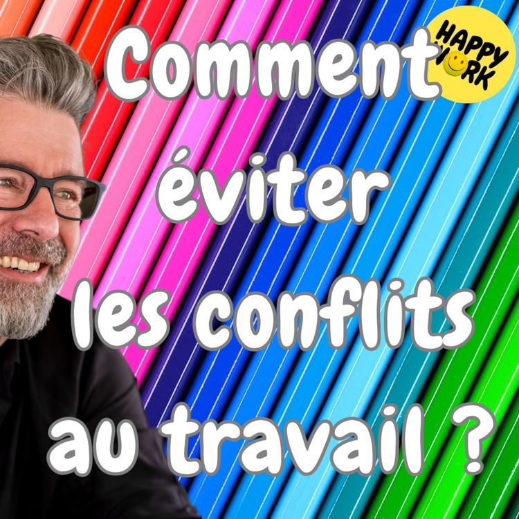 cover art for #1397 - Comment éviter les conflits au travail ?