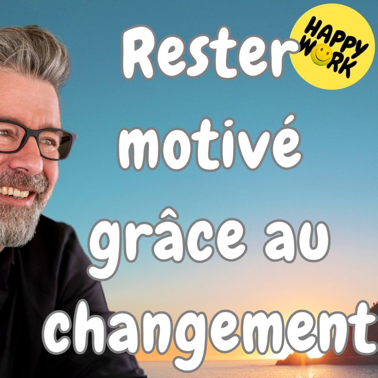 cover art for #1408 - Rester motivé grâce au changement