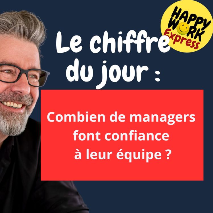 cover art for #1411 - Combien de managers font confiance  à leur équipe ?