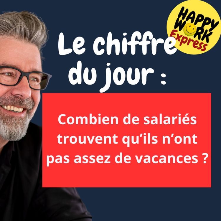 cover art for #1424 - Combien de salariés trouvent qu’ils n’ont pas assez de vacances ?