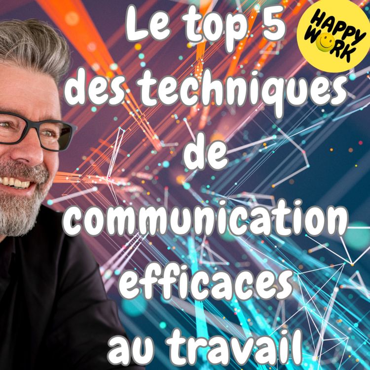 cover art for #1453 - Le top 5 des techniques de communication efficace au travail