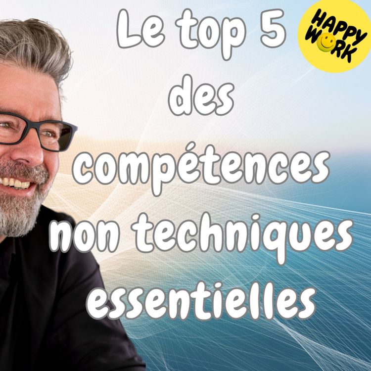 cover art for #1465 - Le top 5 des compétences non techniques essentielles