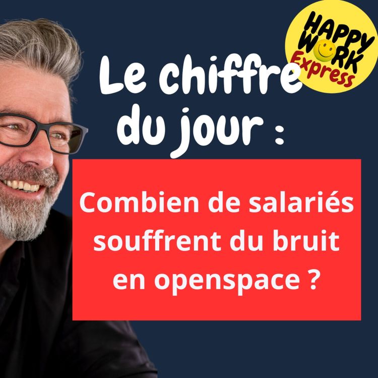 cover art for #1470 - Combien de salariés  souffrent du bruit  en openspace ?
