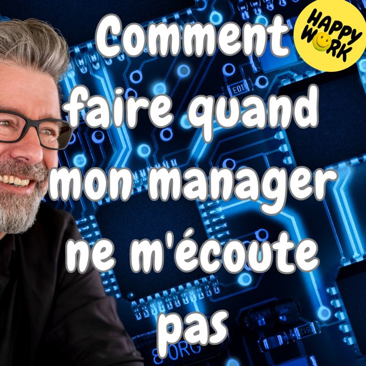 cover art for #1483 - Comment faire quand mon manager ne m'écoute pas