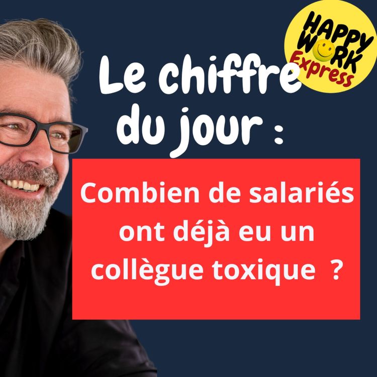 cover art for #1490 - Combien de salariés ont déjà eu un collègue toxique  ? 