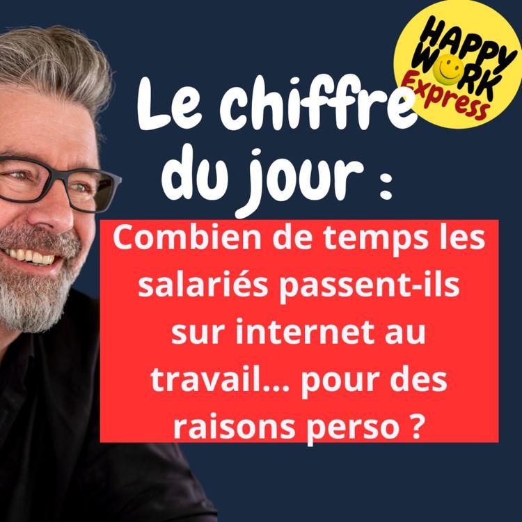 cover art for #1492 - Combien de temps les salariés passent-ils sur internet au travail... pour des raisons perso ?