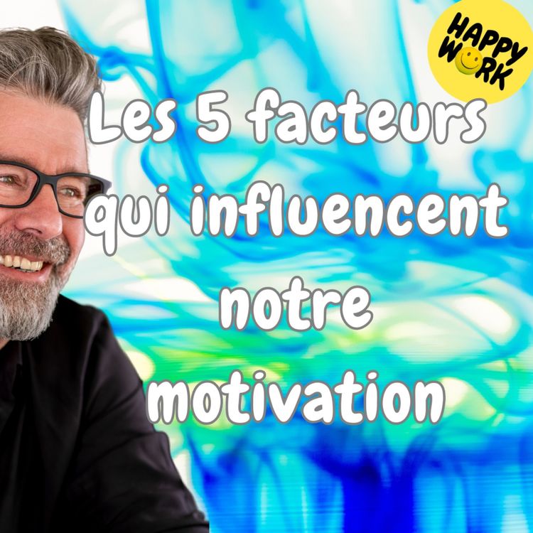 cover art for #1508 - Les 5 facteurs qui influencent notre motivation 