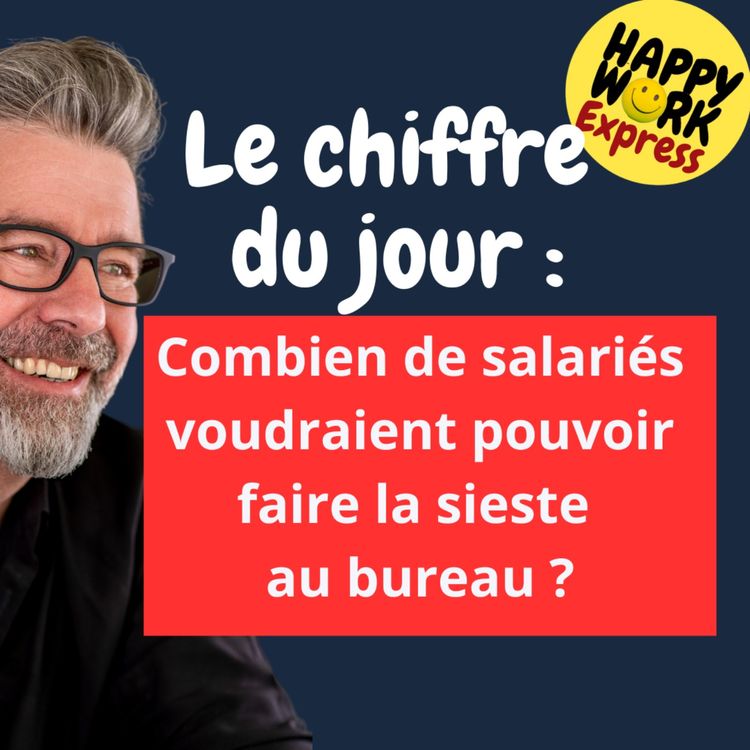 cover art for #1511 - Combien de salariés voudraient pouvoir faire la sieste  au bureau ?