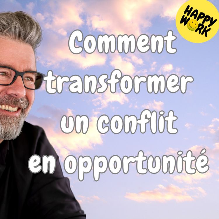 cover art for #1536 - Comment transformer un conflit en opportunité ?