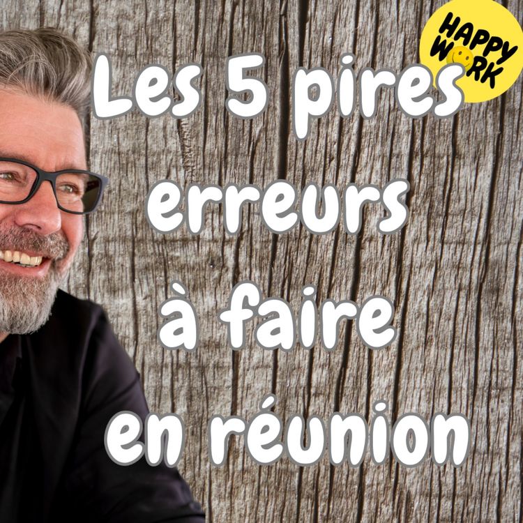cover art for #1538 - Les 5 pires erreurs à faire en réunion