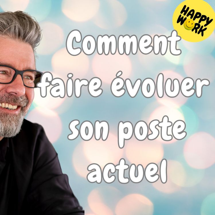 cover art for #1550 - Comment faire évoluer son poste actuel