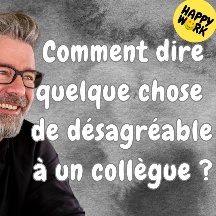 cover art for #1554 - Comment dire quelque chose de désagréable à un collègue ?
