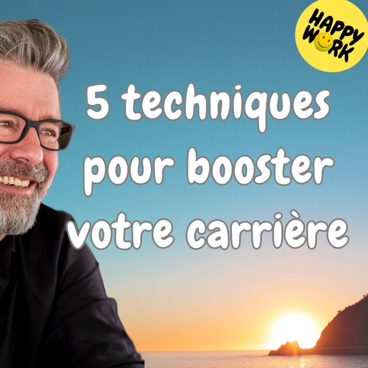 cover art for #1601 - 5 techniques pour booster votre carrière pro