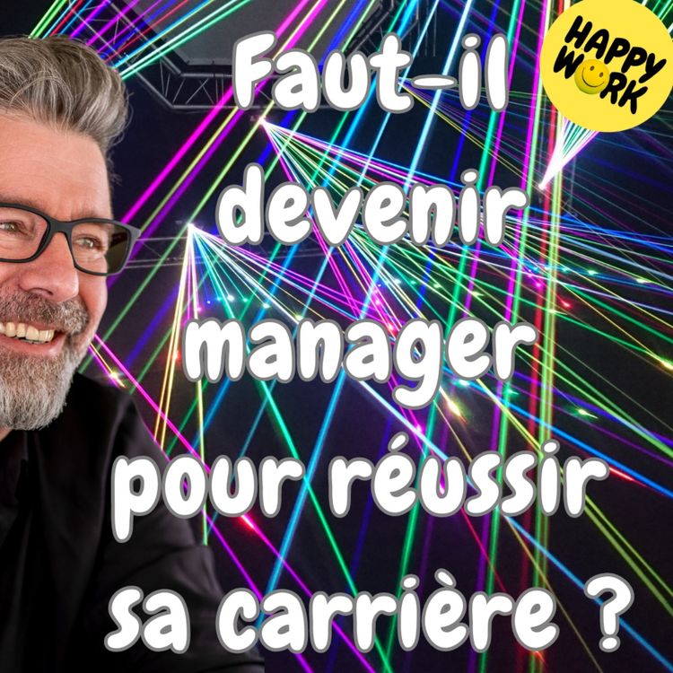 cover art for #1605 - Faut-il devenir manager pour réussir sa carrière ?
