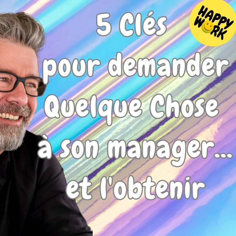 cover art for #1615 - 5 Clés pour Demander Quelque Chose à Son Manager... et l'Obtenir