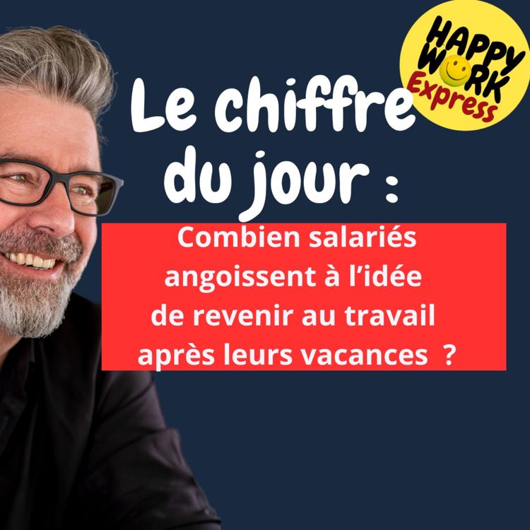 cover art for #1620 - Combien salariés angoissent à l’idée de revenir au travail après leurs vacances ?