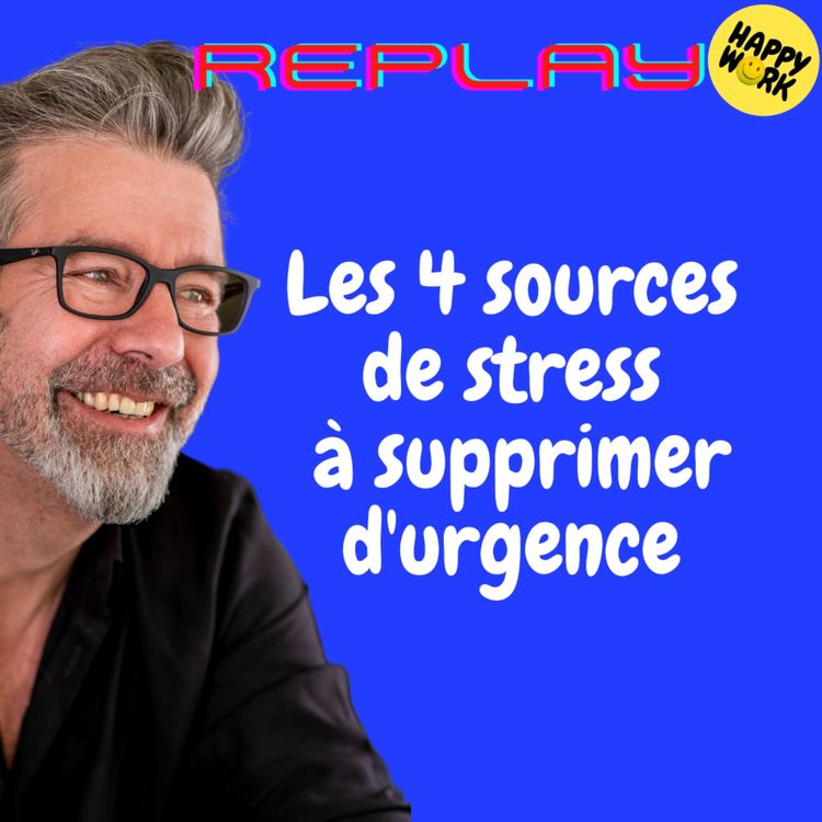 cover art for #1658 - REPLAY - Les 4 sources de stress à supprimer d'urgence