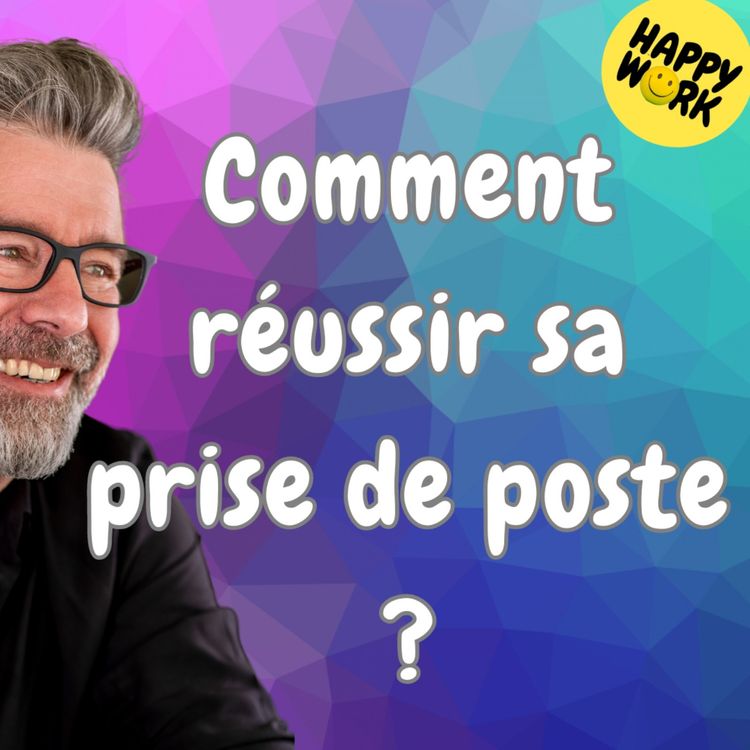 cover art for #1681 - Comment réussir sa prise de poste