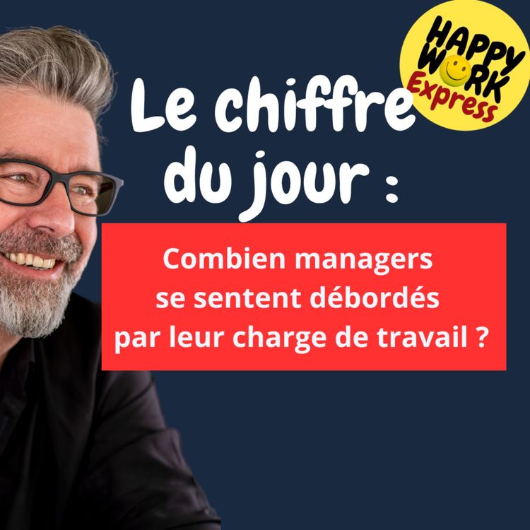 cover art for #1696 - Combien managers  se sentent débordés  par leur charge de travail ?