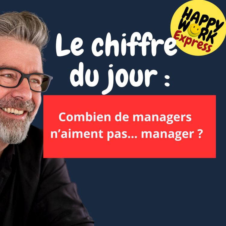 cover art for #1698 - Combien de managers  n’aiment pas... manager ?