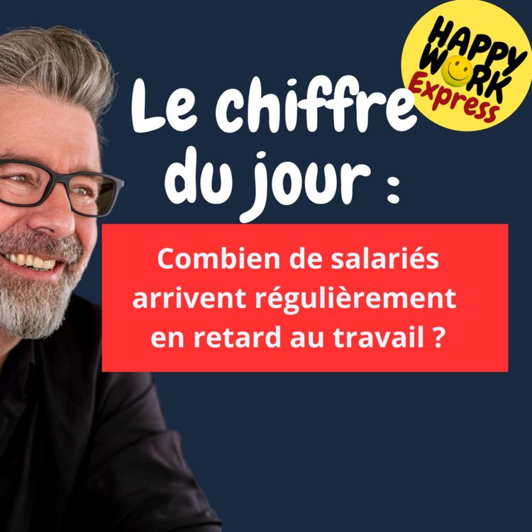 cover art for #1700 - Combien de salariés arrivent régulièrement  en retard au travail ?