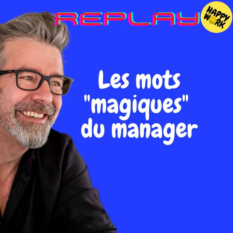 cover art for #1702 - REPLAY - Les mots "magiques" du manager