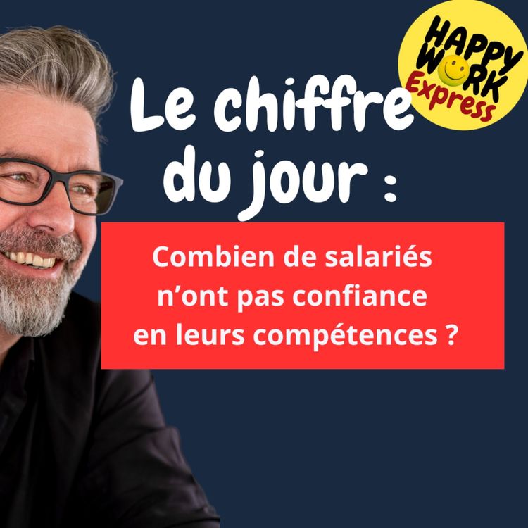 cover art for #1706 - Combien de salariés n’ont pas confiance en leurs compétences ?
