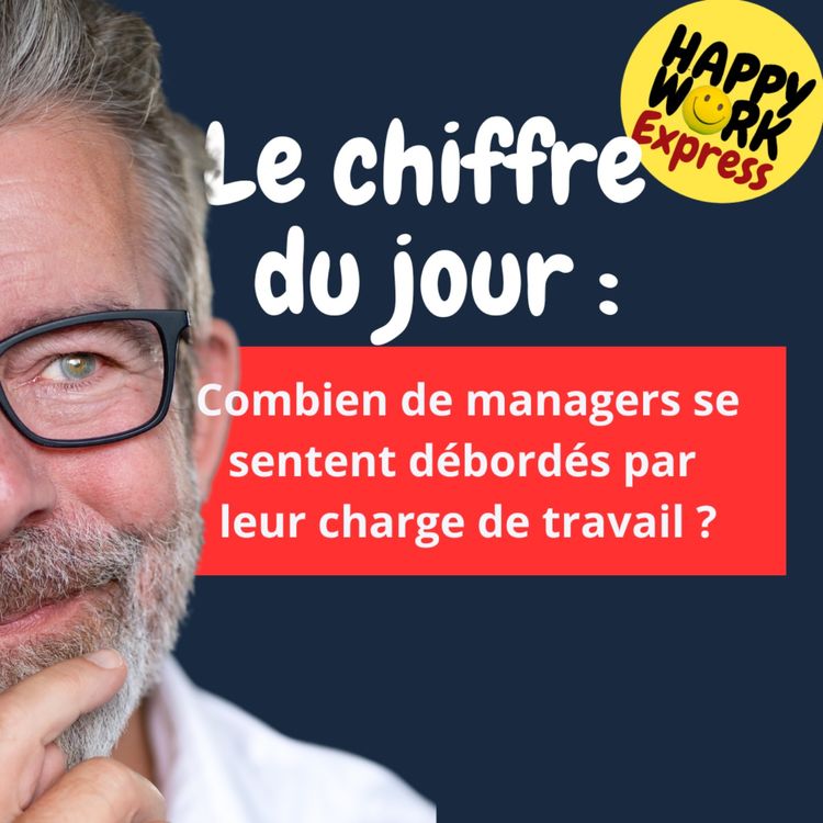 cover art for #1752 - Combien de managers se sentent débordés par  leur charge de travail ?