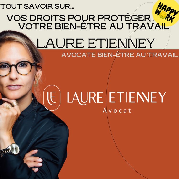 cover art for #1759 - Tout savoir sur... vos droits pour protéger votre bien-être au travail - Interview de Laure Etienney - Avocate bien-être au travail