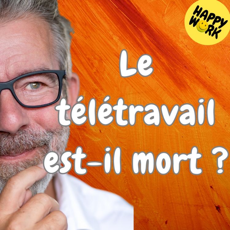 cover art for #1765 - Le télétravail  est-il mort ?