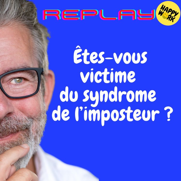 cover art for #1818 - REPLAY - Êtes-vous victime  du syndrome  de l’imposteur ?