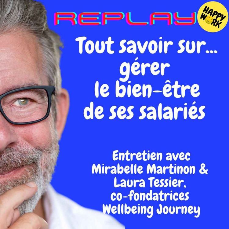 cover art for #1845 - REPLAY - Tout savoir sur... gérer le bien-être de ses salariés - Entretien avec Mirabelle Martinon & Laura Tessier, co-fondatrices Wellbeing Journey