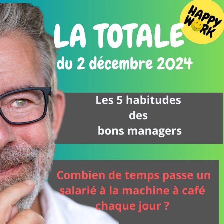 cover art for #1880 - Happy Work - La Totale du 2 décembre 2024