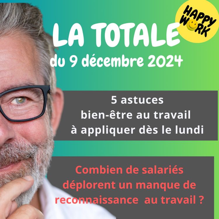 cover art for #1900 - Happy Work - La Totale du 9 décembre 2024